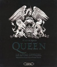 Queen Le livre officiel