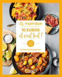 Marmiton - 10 euros et c'est tout ! - Défi relevé en 60 recettes