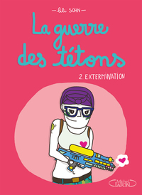 La guerre des tétons - Nouvelle édition - Tome 2 Extermination