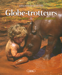 Globe-trotteurs petits d'hommes et grands animaux