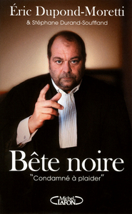 Bete noire. "Condamné à plaider"