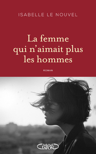 La femme qui n'aimait plus les hommes