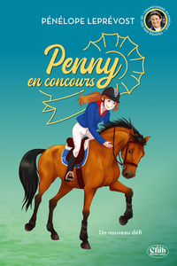 Penny en concours - Nouvelle édition - Tome 3 Un nouveau défi