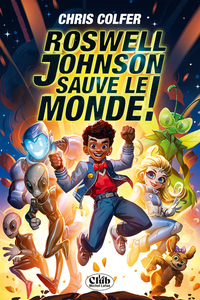 Roswell Johnson sauve le monde !