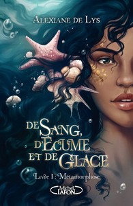 De sang, d'écume et de glace - Tome 1