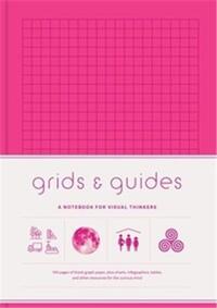 GRIDS & GUIDES PINK NOTEBOOK /ANGLAIS