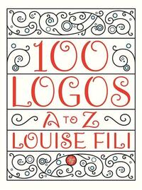 100 Logos A to Z by Louise Fili /anglais