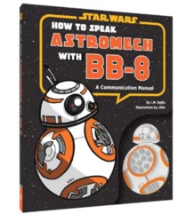 STAR WARS: HOW TO SPEAK ASTROMECH WITH BB-8