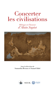 Concerter les civilisations - Mélanges en l'honneur d'Alain Supiot