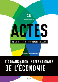 Actes de la recherche en sciences sociales, n° 234. Organisation internationale de l’économie