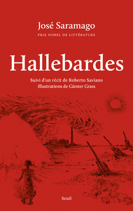 Hallebardes. Suivi d'un récit de Roberto Saviano. Illustrations de Günter Grass