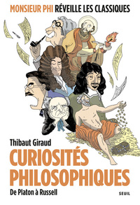 CURIOSITES PHILOSOPHIQUES - DE PLATON A RUSSELL