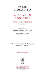 A CHACUN SON CIEL - ANTHOLOGIE POETIQUE. 1984-2019