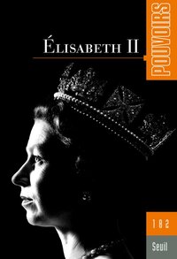 Pouvoirs, n°182. Elisabeth II