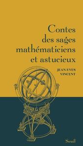 CONTES DES SAGES MATHEMATICIENS ET ASTUCIEUX