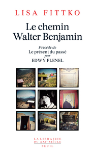 LE CHEMIN WALTER BENJAMIN - SOUVENIRS 1940-1941