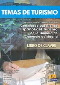 TEMAS DE TURISMO - LIBRO DE CLAVES - MANUAL PARA LA PREPARACION DEL CERTIFICADO SUPERIOR DE ESPANOL