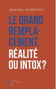 LE GRAND REMPLACEMENT REALITE OU INTOX ?