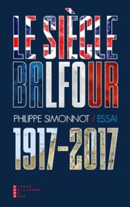 Le Siècle Balfour 1917 2017