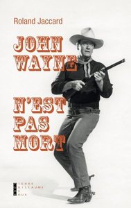 John Wayne N'est Pas Mort