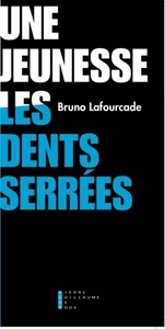 Une Jeunesse Les Dents Serrées