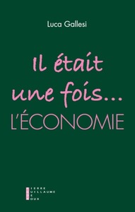 Il Était Une Fois L'Économie L'Or Et Le Travail Dans Les Contes, Du Magicien D'Oz À Mary Poppins