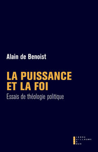 La puissance et la foi. Essais de théologie pollitique