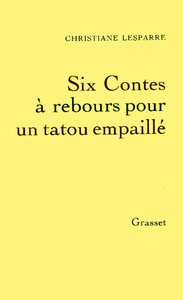 SIX CONTES A REBOURS POUR UN TATOU EMPAILLE