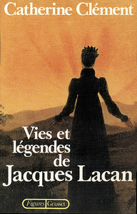VIES ET LEGENDES DE JACQUES LACAN