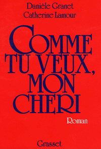 COMME TU VEUX, MON CHERI...