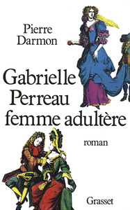 GABRIELLE PERREAU, FEMME ADULTERE