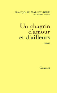 UN CHAGRIN D'AMOUR ET D'AILLEURS