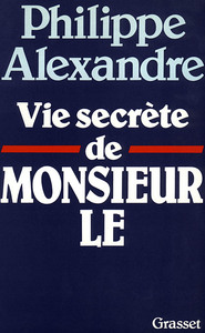 VIE SECRETE DE MONSIEUR LE