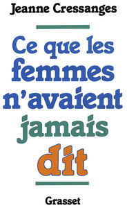 CE QUE LES FEMMES N'AVAIENT JAMAIS DIT