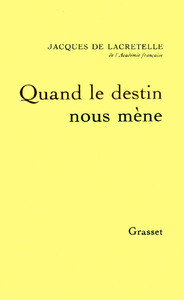 QUAND LE DESTIN NOUS MENE