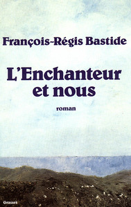 L'ENCHANTEUR ET NOUS