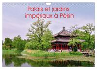 Palais et jardins impériaux à Pékin (Calendrier mural 2027 DIN A4 vertical), CALVENDO calendrier mensuel