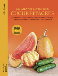 LE GRAND LIVRE DES CUCURBITACEES