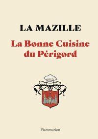 LA BONNE CUISINE DU PERIGORD