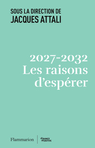 2027 - 2032. Les raisons d'espérer