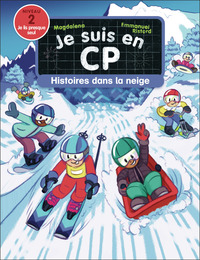 Je suis en CP - Histoires dans la neige