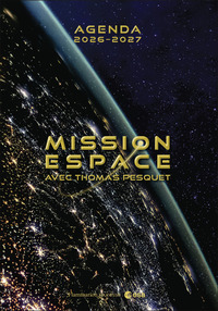 Agenda 2026-2027 - Mission espace avec Thomas Pesquet