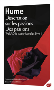 TRAITE DE LA NATURE HUMAINE - VOL02 - DISSERTATION SUR LES PASSIONS - DES PASSIONS