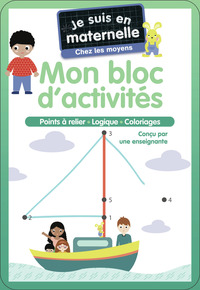 JE SUIS EN MATERNELLE, CHEZ LES MOYENS - MON BLOC D'ACTIVITES