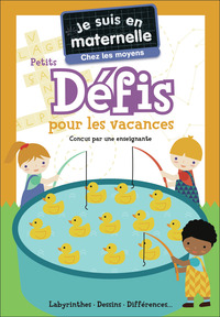 Je suis en maternelle - Je suis en maternelle - Chez les moyens - Petits défis pour les vacances