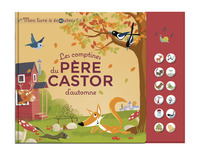 LES COMPTINES D'AUTOMNE DU PERE CASTOR - MON LIVRE A ECOUTER