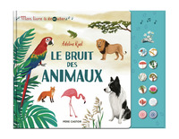 LE BRUIT DES ANIMAUX - MON LIVRE A ECOUTER