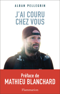 J'ai couru chez vous