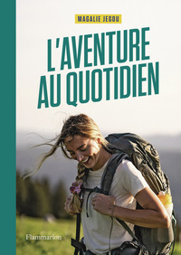 L'AVENTURE AU QUOTIDIEN