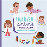 Mon Premier Imagier animé du Père Castor - Le corps humain